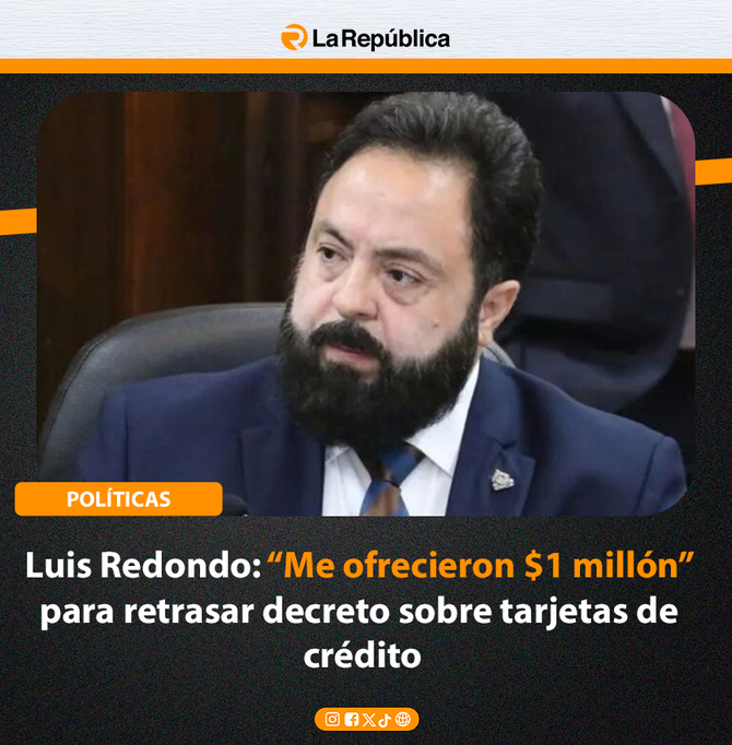 Luis Redondo: “Me ofrecieron $1 millón”  para retrasar decreto sobre tarjetas de  crédito - Cover Image